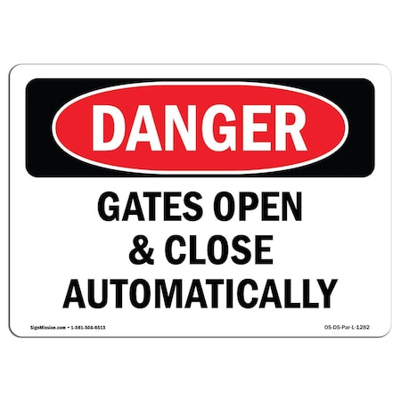 Signmission Safety Sign, OSHA Danger, 10" Height, Aluminum, Gates Open And Close Automatically, Landscape OS-DS-A-1014-L-1282